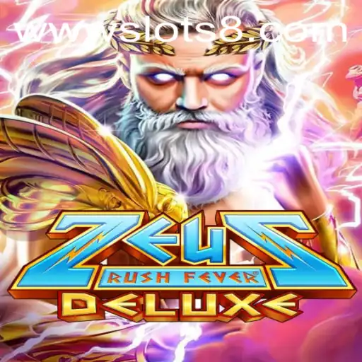 Exploring ZeusRushFeverDeluxe: A Modern Slot Adventure with slots8