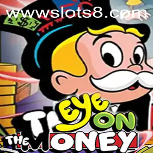 EyeOnTheMoney: A Captivating Journey Into the World of Slots8