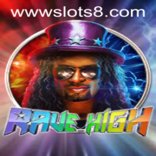RaveHigh: A Mesmerizing Journey into the World of Slots8